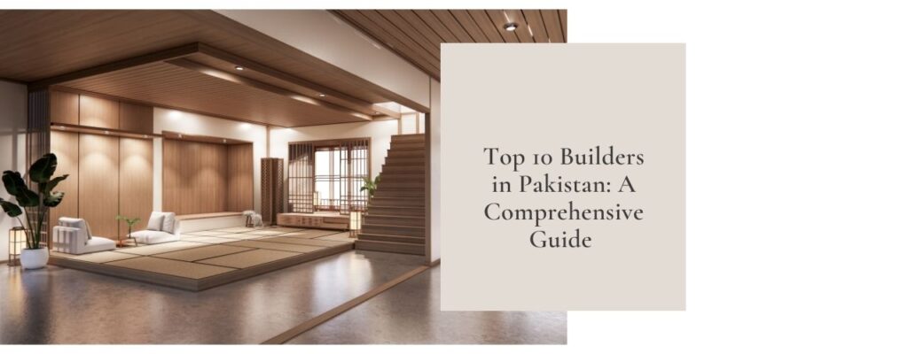 Top 10 Builders in Pakistan