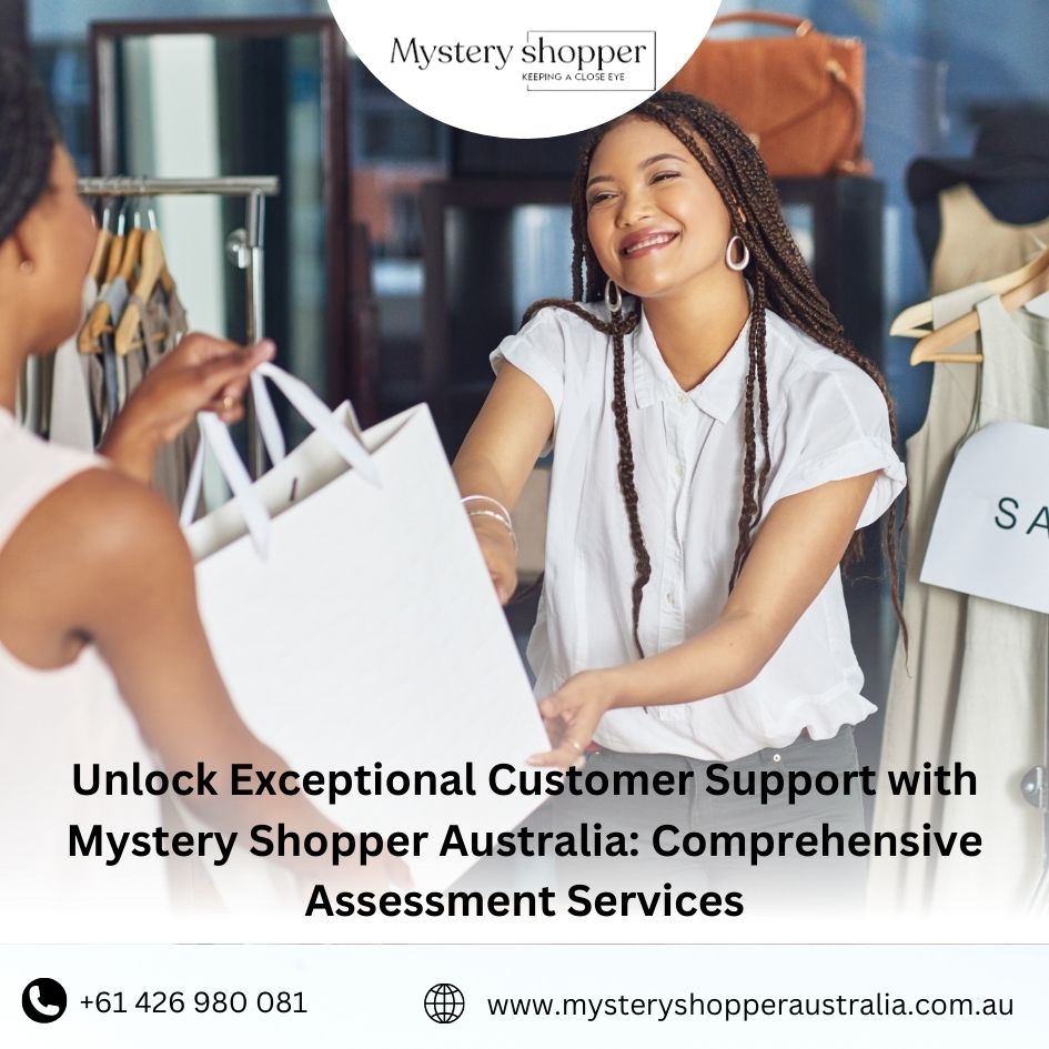 Unlock Exceptional Customer Support with Mystery Shopper AU