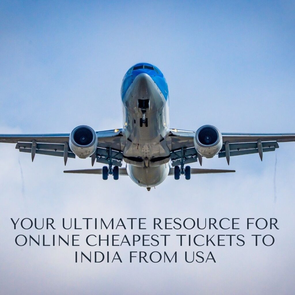 online Cheapest tickets to India from USA