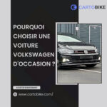 Pourquoi Choisir une Voiture Volkswagen d'Occasion