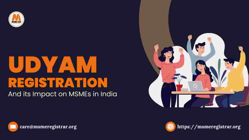 Udyam Registration and its Impact on MSMEs in India