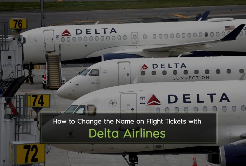 How-to-Change-the-Name-on-Flight-Tickets-with-Delta-Airlines-_converted_673ed31f51b26