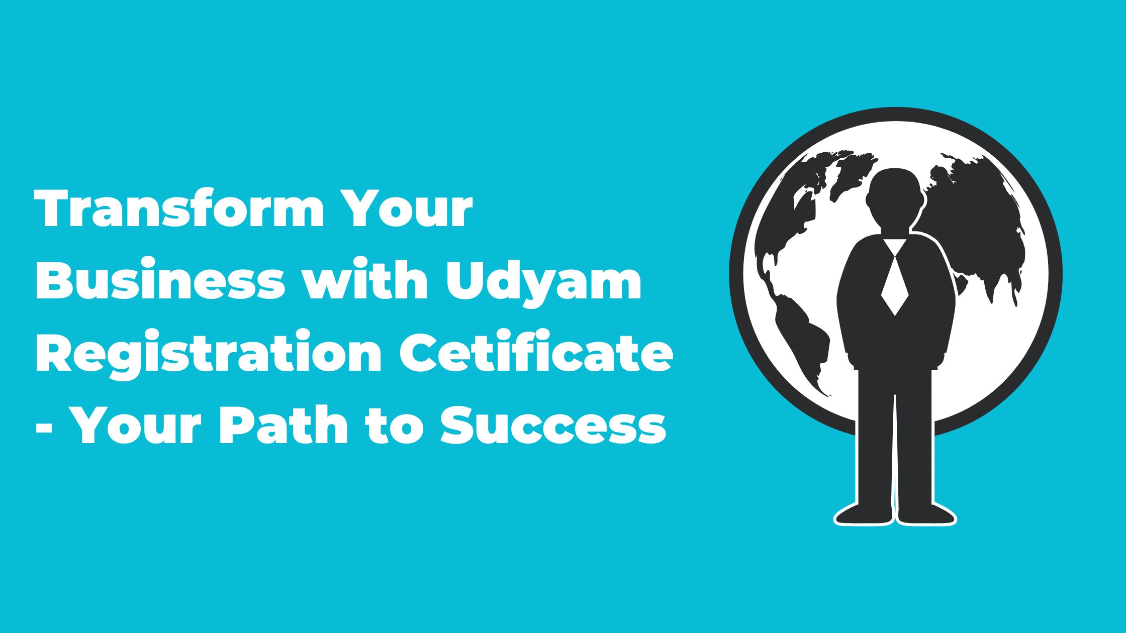 Transform Your Business with Udyam Registration Cetificate - Your Path to Success