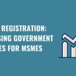 Udyam Registration: Accessing Government Schemes for MSMEs